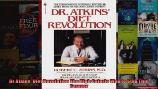 Read  Dr Atkins Diet Revolution The High Calorie Way to Stay Thin Forever  Full EBook