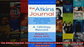 Read  The Atkins Journal Your Personal Journey Toward a New You A 120Day Record  Full EBook