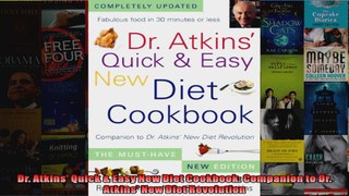 Read  Dr Atkins Quick  Easy New Diet Cookbook Companion to Dr Atkins New Diet Revolution  Full EBook