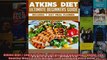Read  Atkins Diet  Low Carb Diet  The Ultimate Quickstart Guide The Healthy Way To Lose Full EBook Online Free