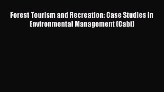 PDF Forest Tourism and Recreation: Case Studies in Environmental Management (Cabi) Free Books