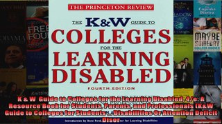 K  W  Guide to Colleges for the Learning Disabled 4e A Resource Book for Students