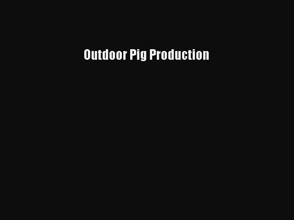 PDF Outdoor Pig Production Free Books