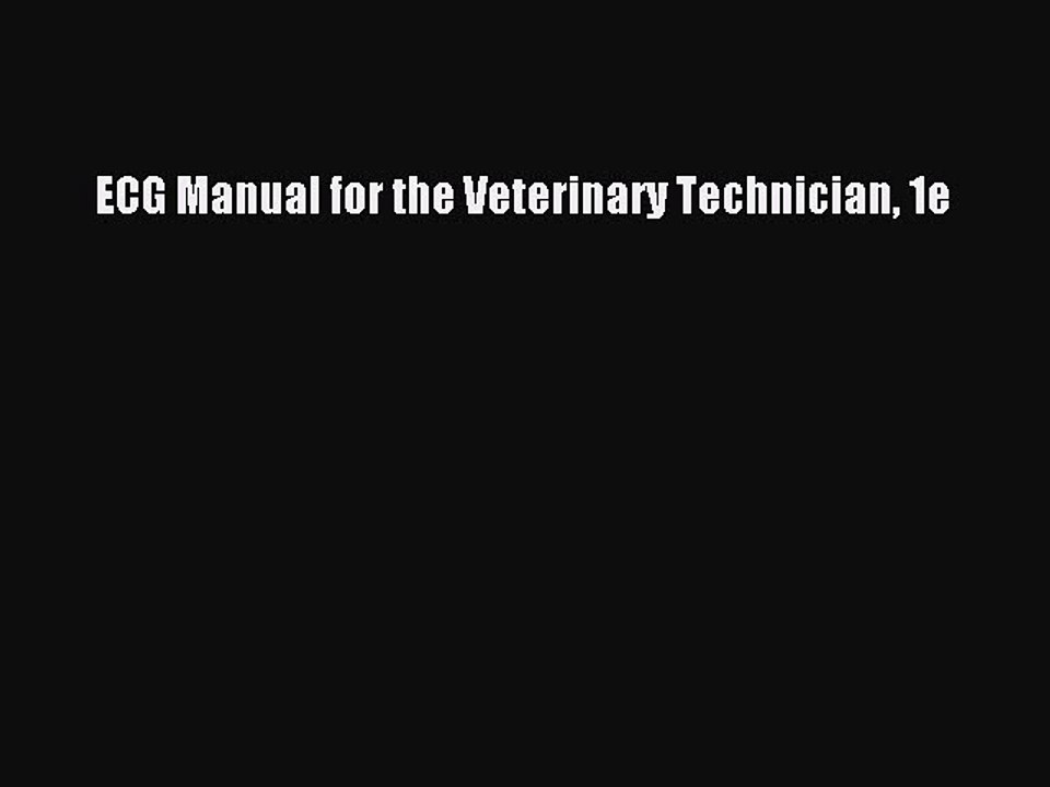 Download ECG Manual for the Veterinary Technician 1e Free Books