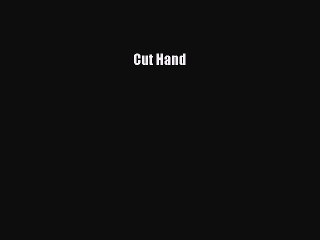 Read Cut Hand Ebook Free