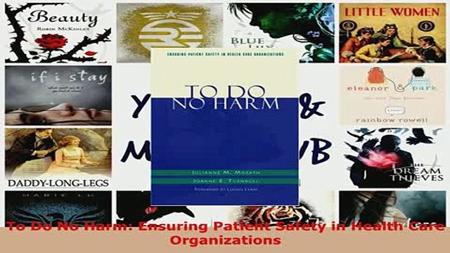PDF To Do No Harm Ensuring Patient Safety in Health Care Organizations Free Books