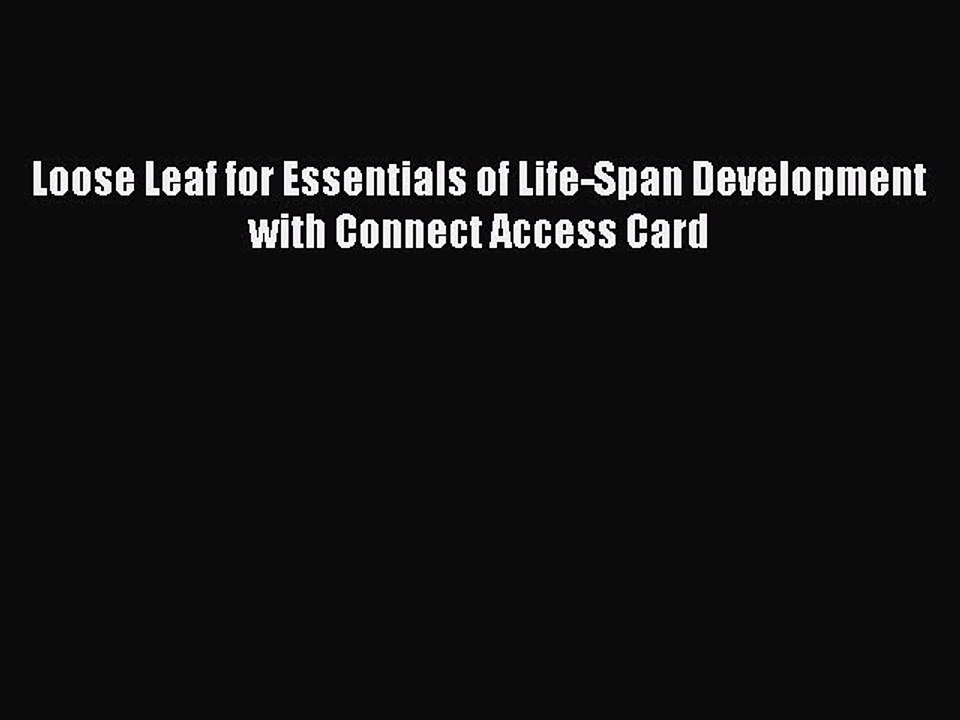 Read Loose Leaf for Essentials of Life-Span Development with Connect Access Card Ebook Free