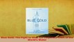 Download  Blue Gold The Fight to Stop the Corporate Theft of the Worlds Water Ebook