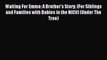 Read Waiting For Emma: A Brother's Story: (For Siblings and Families with Babies in the NICU)