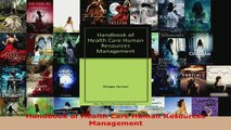 Download  Handbook of Health Care Human Resources Management Free Books