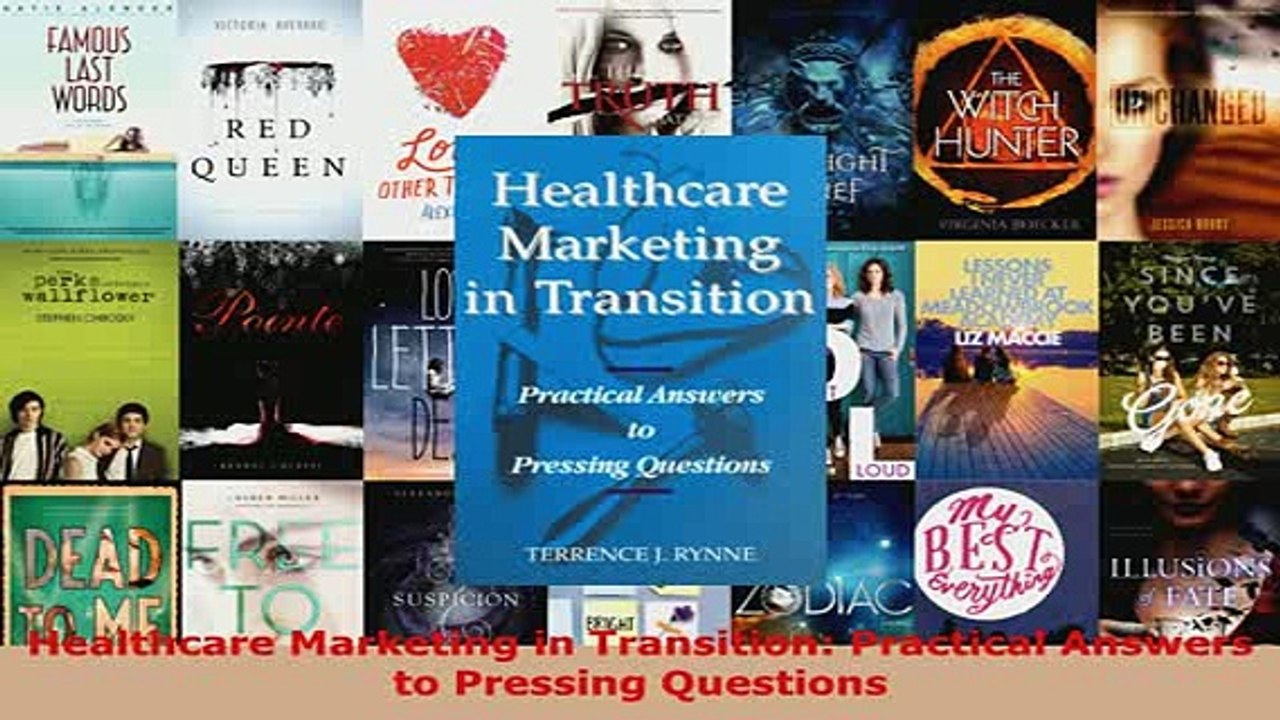 Download  Healthcare Marketing in Transition Practical Answers to Pressing Questions Free Books