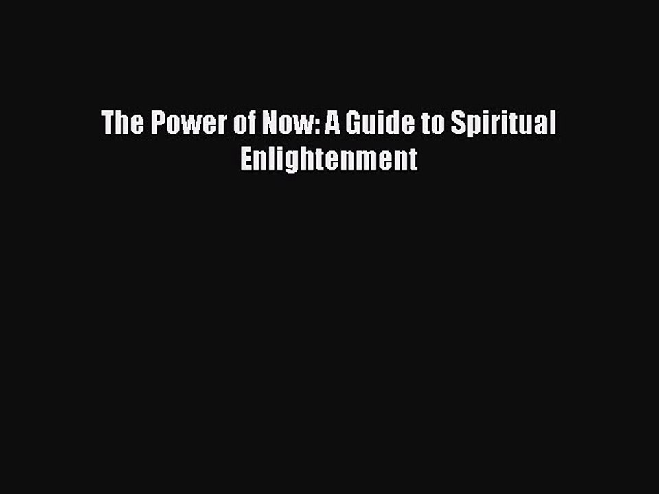 Download The Power of Now: A Guide to Spiritual Enlightenment PDF Free