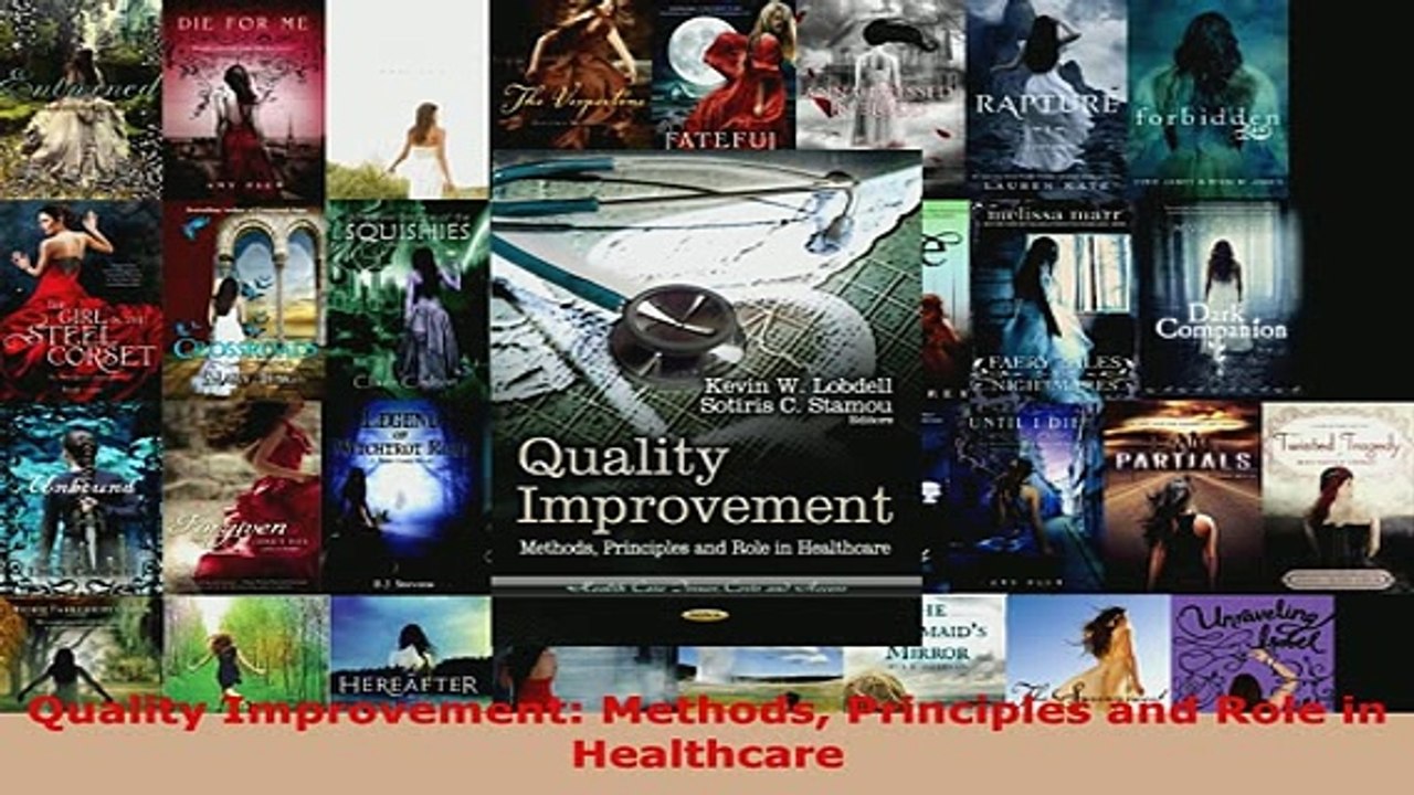 Download  Quality Improvement Methods Principles and Role in Healthcare  Read Online