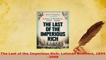 Download  The Last of the Imperious Rich Lehman Brothers 18442008 Ebook