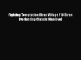 Download Fighting Temptation [Brac Village 11] (Siren Everlasting Classic Manlove) PDF Free