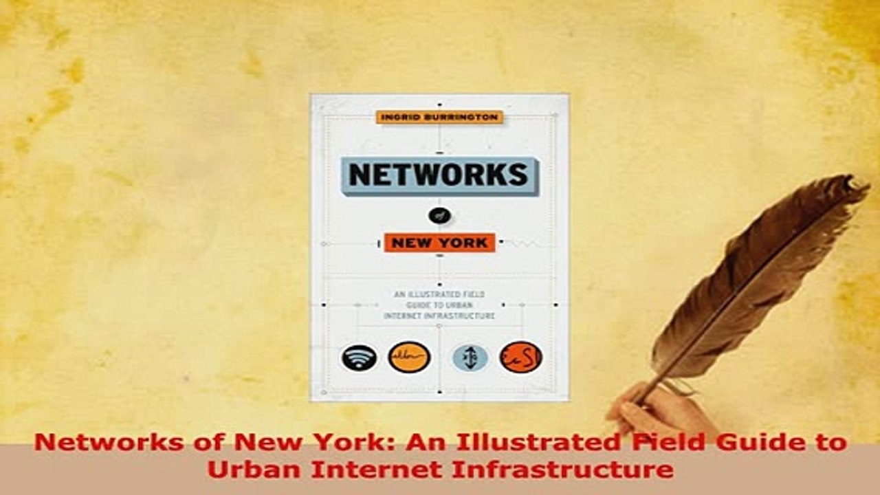 PDF  Networks of New York An Illustrated Field Guide to Urban Internet Infrastructure Read Online