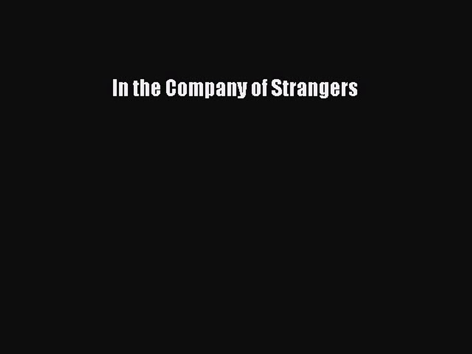 Download In the Company of Strangers PDF Online