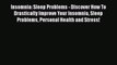 Read Insomnia: Sleep Problems - Discover How To Drastically Improve Your Insomnia Sleep Problems