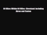 Read ‪60 Hikes Within 60 Miles: Cleveland: Including Akron and Canton‬ Ebook Free