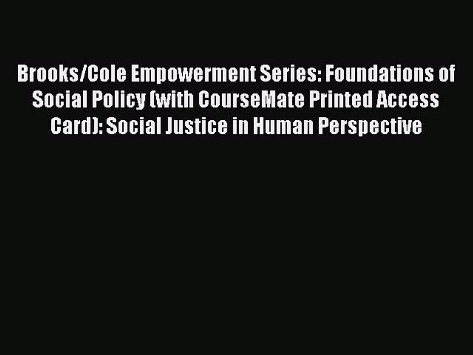 Read Brooks/Cole Empowerment Series: Foundations of Social Policy (with CourseMate Printed
