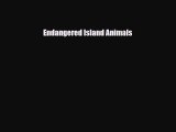 Read ‪Endangered Island Animals Ebook Free