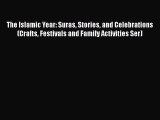 [PDF] The Islamic Year: Suras Stories and Celebrations (Crafts Festivals and Family Activities