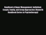 Read Handbook of Anger Management: Individual Couple Family and Group Approaches (Haworth Handbook