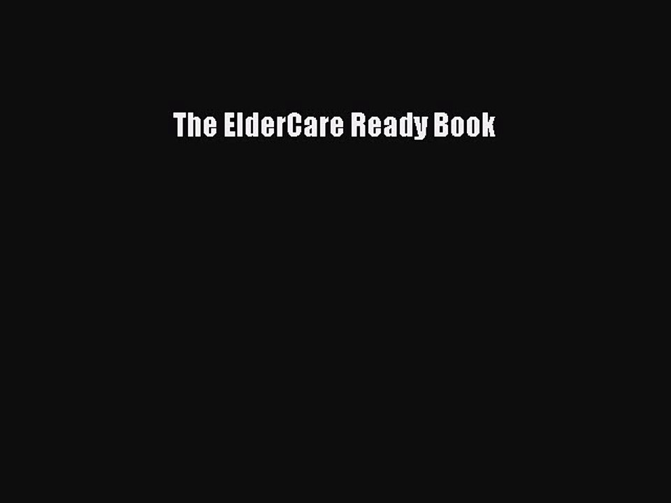 Read The ElderCare Ready Book Ebook Free