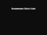 Read Dreamweaver: Ellora's Cave Ebook Free