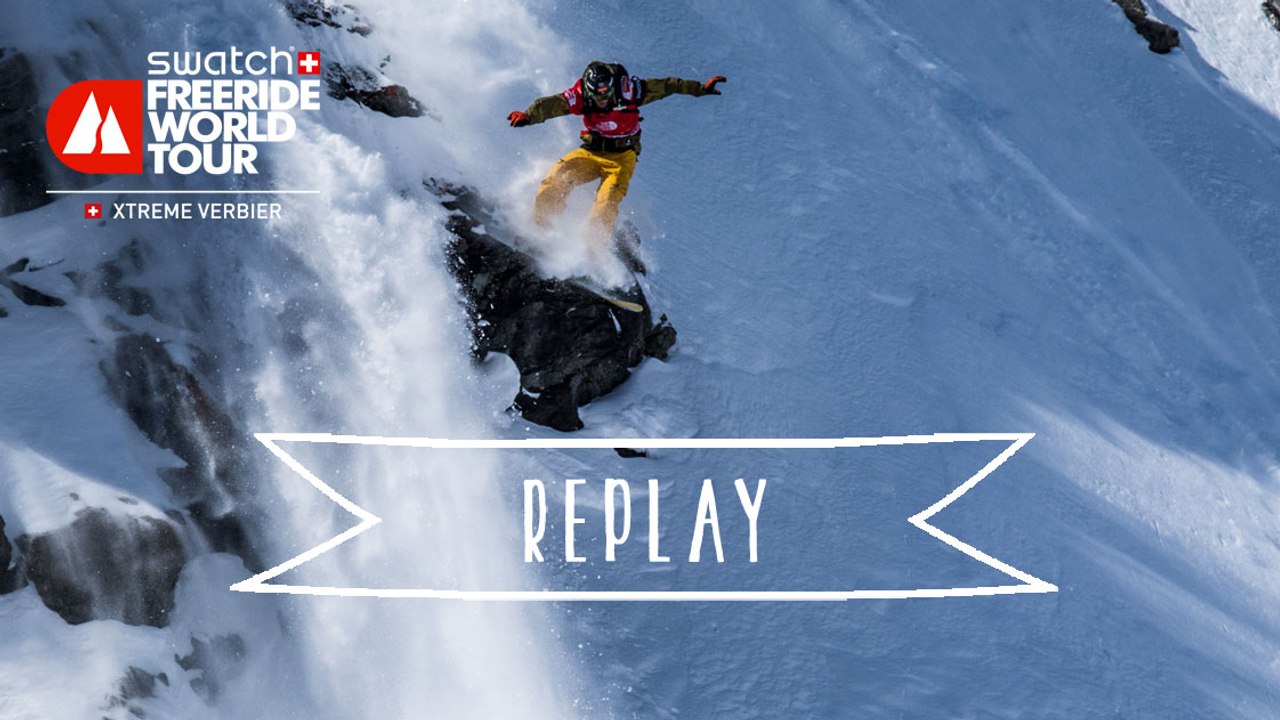 Replay - Xtreme Verbier - Swatch Freeride World Tour 2016