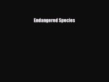 Read ‪Endangered Species Ebook Free