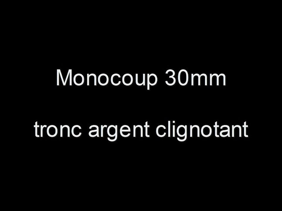 monocoup-30mm-tronc-argent-clignotant