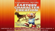 Lightwave 3D  8 Cartoon Character Creation Volume 2 Rigging    Animation Wordware Game