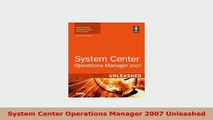 PDF  System Center Operations Manager 2007 Unleashed Download Full Ebook