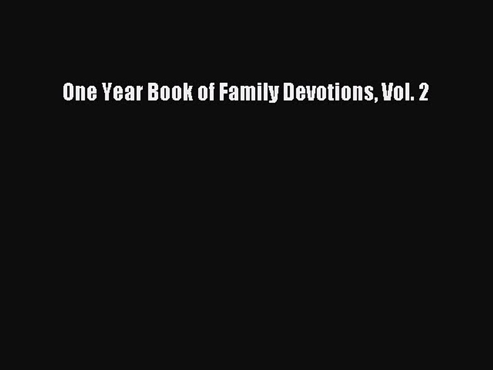 [PDF] One Year Book of Family Devotions Vol. 2 [Download] Online