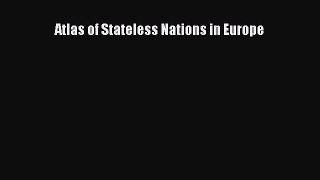 [PDF] Atlas of Stateless Nations in Europe [Read] Online