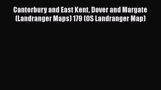 [PDF] Canterbury and East Kent Dover and Margate (Landranger Maps) 179 (OS Landranger Map)