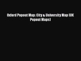 [PDF] Oxford Popout Map: City & University Map (UK Popout Maps) [Download] Online