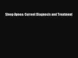 Download Sleep Apnea: Current Diagnosis and Treatment Ebook Online