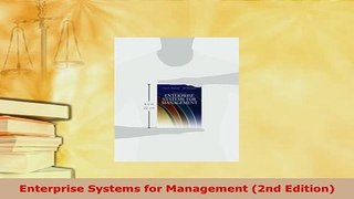 Download  Enterprise Systems for Management 2nd Edition Read Online