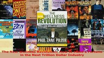 PDF  The New Wellness Revolution How to Make a Fortune in the Next Trillion Dollar Industry Read Full Ebook
