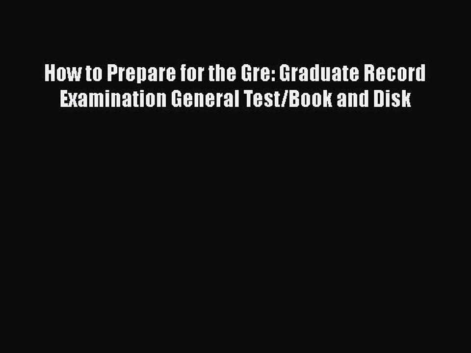 Download How to Prepare for the Gre: Graduate Record Examination General Test/Book and Disk