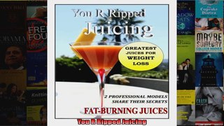 Read  You R Ripped Juicing Full EBook Online Free
