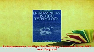 Download  Entrepreneurs in High Technology Lessons from MIT and Beyond PDF Book Free