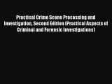 PDF Practical Crime Scene Processing and Investigation Second Edition (Practical Aspects of