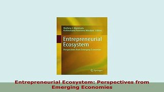 Download  Entrepreneurial Ecosystem Perspectives from Emerging Economies Read Online