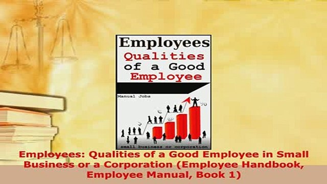 PDF Employees Qualities of a Good Employee in Small Business or a Corporation Employee Ebook