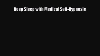 Download Deep Sleep with Medical Self-Hypnosis PDF Online