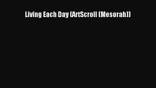 Download Living Each Day (ArtScroll (Mesorah)) Ebook Online