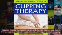 Read  Cupping Therapy An Essential Guide to Cupping Therapy How it Works and Its Benefits  Full EBook Online Free